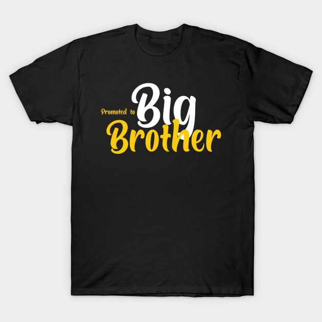 Promoted to big brother tee gift T-Shirt by Dody